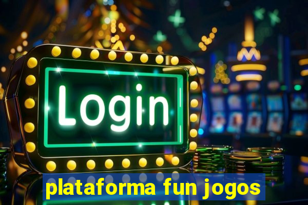 plataforma fun jogos